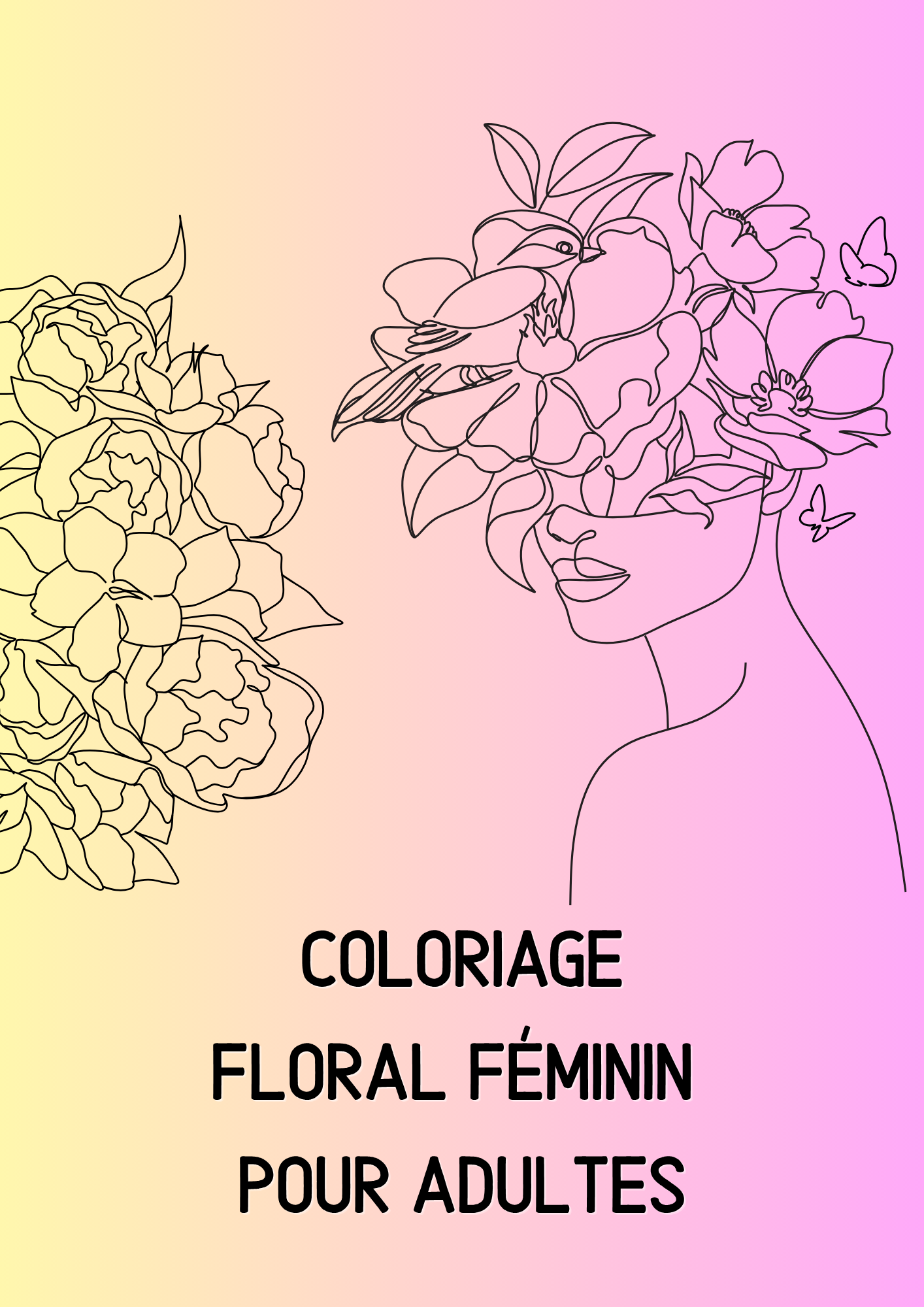 Coloriage Floral Féminin pour Adultes – 10 Feuilles à Imprimer (PDF)