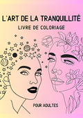 L’art de la tranquillité – Coloriage pour adultes (30 feuilles à télécharger en PDF)